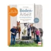 Loesdau Bücher & Multimedia<Bodenarbeit für Fortgeschrittene - Naturtrail, Geschicklichkeit, Balance & Co.