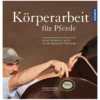 Loesdau Bücher & Multimedia<Körperarbeit für Pferde