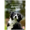 Loesdau Hunde - Bücher|Bücher & Multimedia<Mein Hund hat Angst - Skepsis, Unsicherheit und Furcht verstehen und meistern