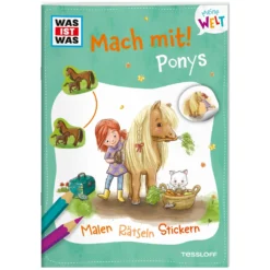 Loesdau Bücher & Multimedia<WAS IST WAS Meine Welt mach mit! Ponys - Malen, Rätseln, Stickern